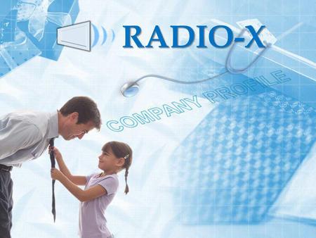 RADIO-X. RADIO-X is a high end medical equipment supplier with a born mission to provide its customers with high end solutions on imaging and radiology.