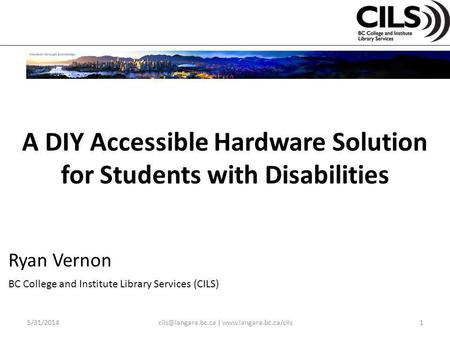 A DIY Accessible Hardware Solution for Students with Disabilities |  Ryan Vernon BC College and Institute.