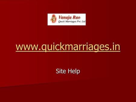 Www.quickmarriages.in Site Help.