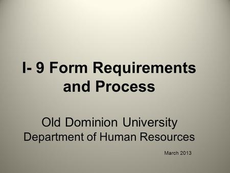 I-9 Form Requirements It is unlawful to knowingly hire, recruit, or refer for a fee an unauthorized alien. Employers are responsible for ensuring the completion.