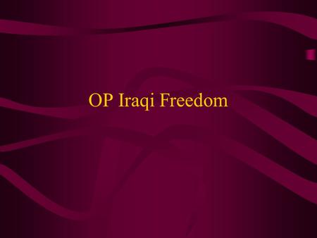 OP Iraqi Freedom.
