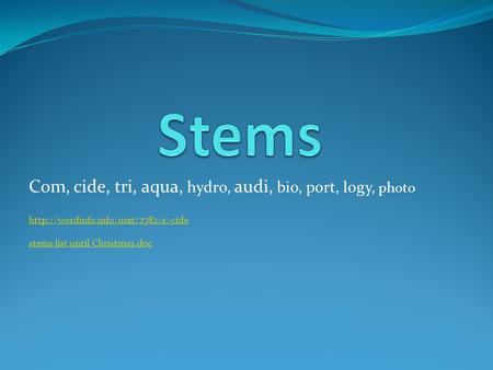 Stems Com, cide, tri, aqua, hydro, audi, bio, port, logy, photo