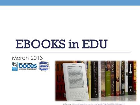 EBOOKS in EDU March 2013 CC image via