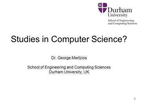 School of Engineering and Computing Sciences