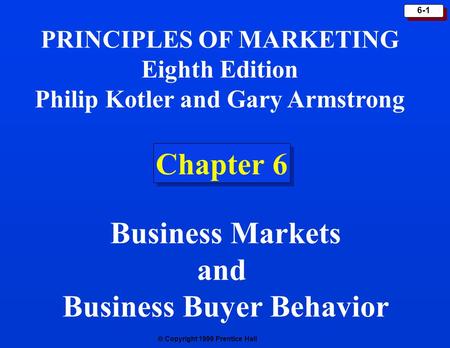 Chapter 6 Business Markets and Business Buyer Behavior