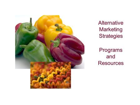 Alternative Marketing Strategies Programs and Resources.