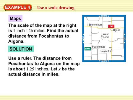 EXAMPLE 4 Use a scale drawing Maps