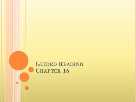 Guided Reading Chapter 15