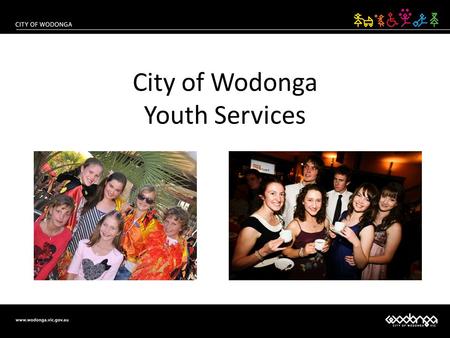 City of Wodonga Youth Services. YOUTH SECTOR PLANNING collective mapping collective analysis collective planning.