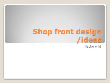 Shop front design /ideas