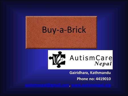 Gairidhara, Kathmandu Phone no: 4419010  Buy-a-Brick.