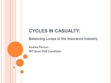 Cycles In Casualty: Balancing Loops in the Insurance Industry