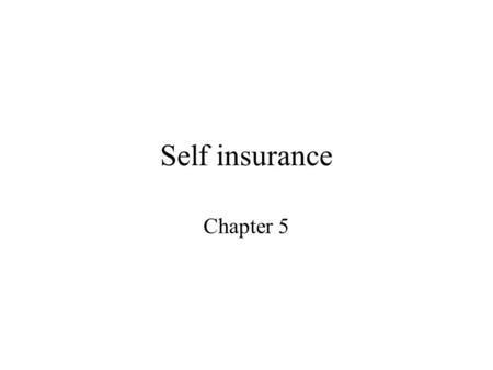 Self insurance Chapter 5. Comparing insurance and retention Exposure of 1 million dollar loss Probability of loss =0.02 Expected loss = 20,000 Assume.