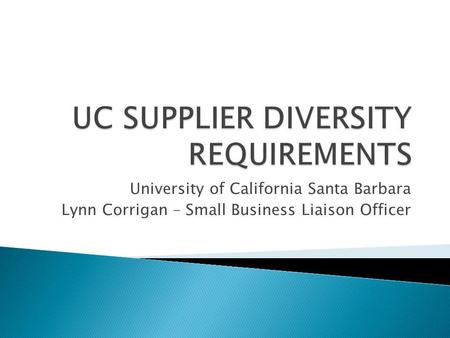 UC SUPPLIER DIVERSITY REQUIREMENTS