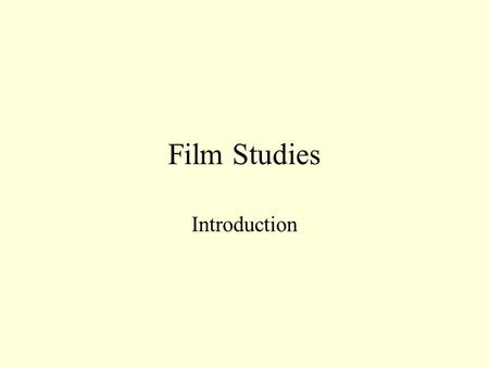 Film Studies Introduction.
