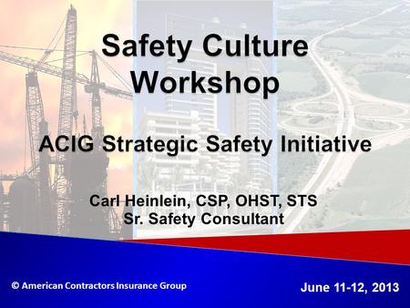 Safety Culture Workshop ACIG Strategic Safety Initiative