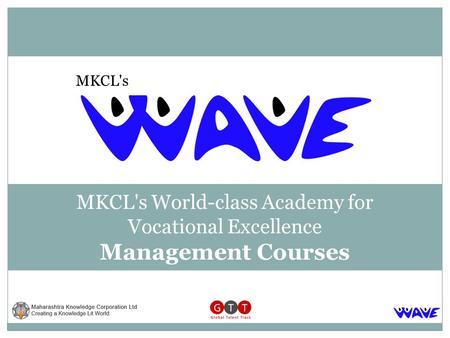 MKCL's World-class Academy for Vocational Excellence Management Courses MKCL's.