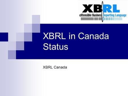 XBRL in Canada Status XBRL Canada.