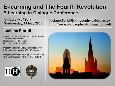 E-learning and The Fourth Revolution E-Learning in Dialogue Conference.