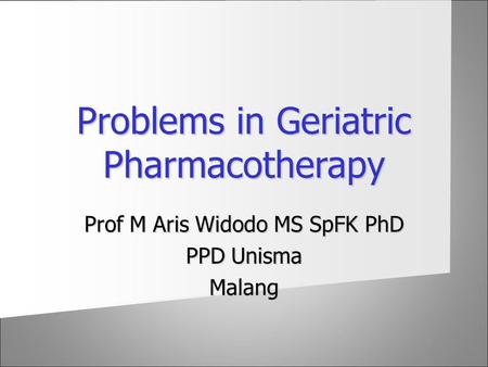 Problems in Geriatric Pharmacotherapy