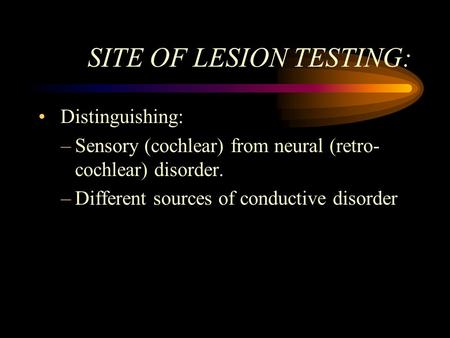 SITE OF LESION TESTING: