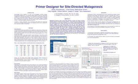Primer Designer for Site-Directed Mutagenesis Alexey Novoradovsky 1, Vivian Zhang, Madhushree Ghosh 2, Holly Hogrefe 2, William Detrich 2, Joseph A. Sorge.