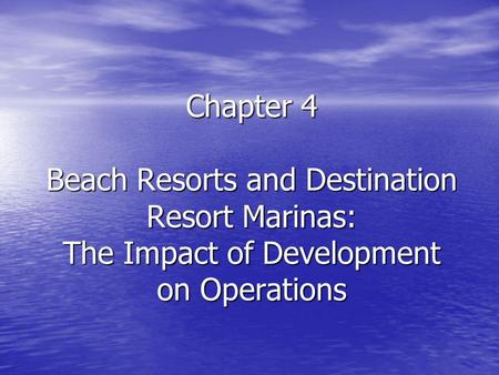Identify the key elements in the development process that help maintain a balance between the physical capacity of a beach resort and the economic needs.