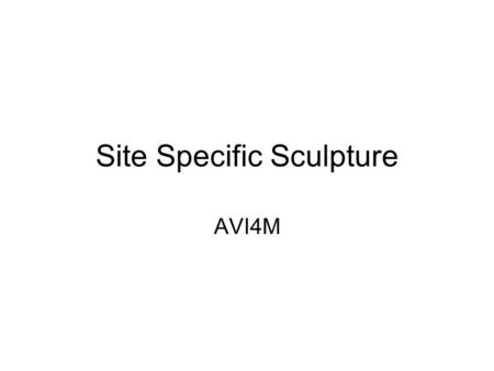 Site Specific Sculpture