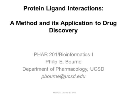 PHAR 201/Bioinformatics I Philip E. Bourne