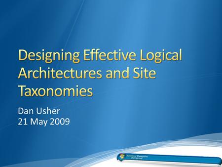 Dan Usher 21 May 2009. Introduction Logical Architecture Taxonomy Project Planning Technical Requirements Scenarios Conclusion.