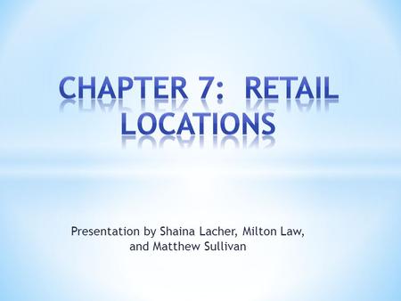Presentation by Shaina Lacher, Milton Law, and Matthew Sullivan.