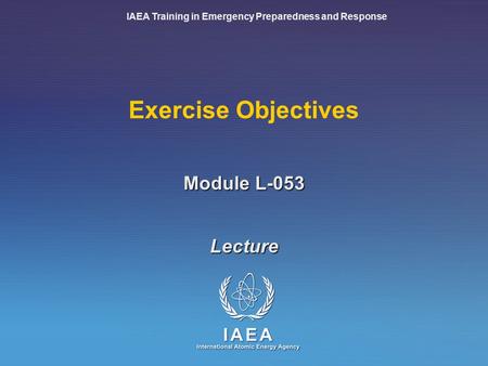 IAEA Training in Emergency Preparedness and Response