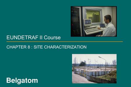 CHAPTER 8 : SITE CHARACTERIZATION