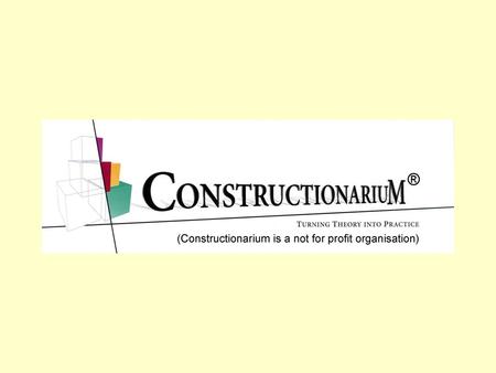 Constructionarium: dreams, teams and learning What is Constructionarium?
