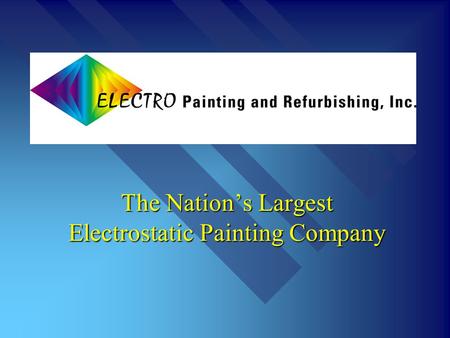 The Nations Largest Electrostatic Painting Company.