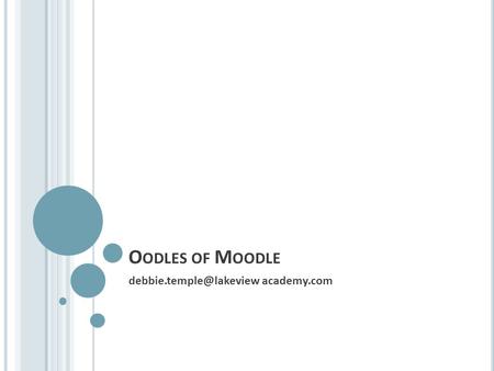 O ODLES OF M OODLE academy.com.