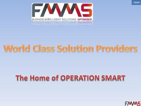 World Class Solution Providers The Home of OPERATION SMART