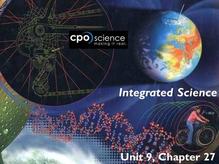 Integrated Science Unit 9, Chapter 27.