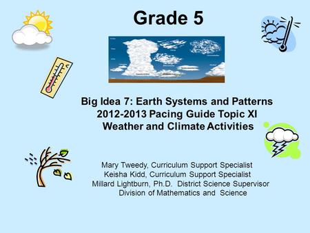 Big Idea 7: Earth Systems and Patterns Weather and Climate Activities