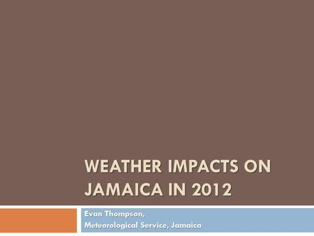 Weather impacts on Jamaica in 2012