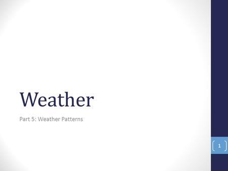 Part 5: Weather Patterns