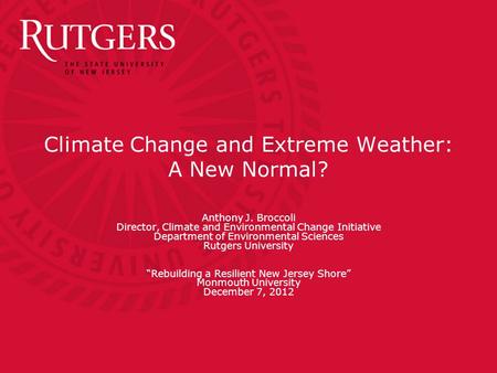 Climate Change and Extreme Weather: A New Normal?