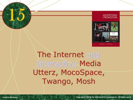 The Internet and Interactive Media Utterz, MocoSpace, Twango, Moshand Interactive The Internet and Interactive Media Utterz, MocoSpace, Twango, Moshand.