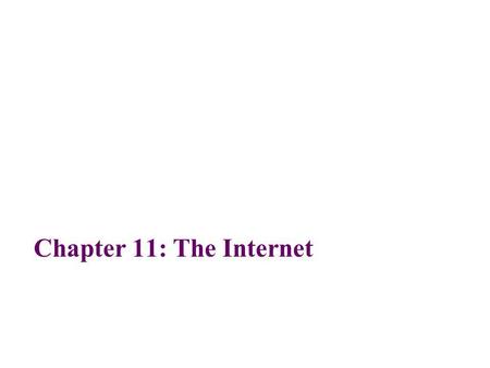 Chapter 11: The Internet.