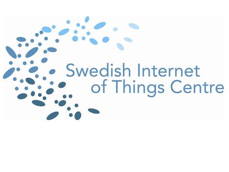 Why a consumer-oriented Internet of Things centre in Sweden? Kristina Höök.