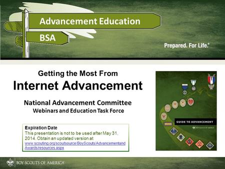 Getting the Most From Internet Advancement National Advancement Committee Webinars and Education Task Force Expiration Date This presentation is not to.