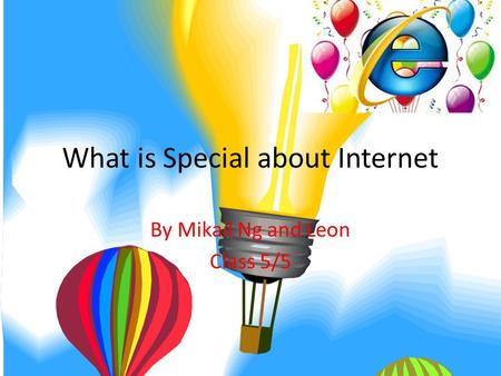 What is Special about Internet