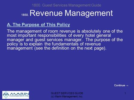 GUEST SERVICES GUIDE (c) Marin Management, Inc. 1 1850. Revenue Management 1800. Guest Services Management Guide A. The Purpose of This Policy The management.