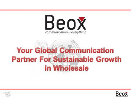 Company Overview Beox Communications is a global communications service provider founded in 2004. Based in USA with branches in UK and Turkey. Beox Communications.