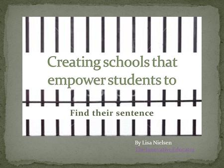 Find their sentence By Lisa Nielsen The Innovative Educator The Innovative Educator.